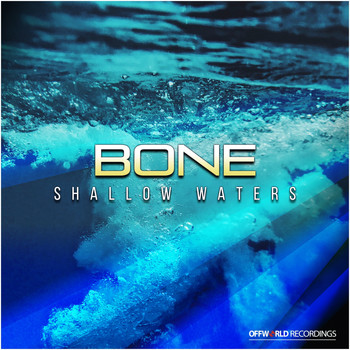 Bone - Shallow Waters Ep