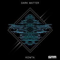 Kowta - Dark Matter (Explicit)
