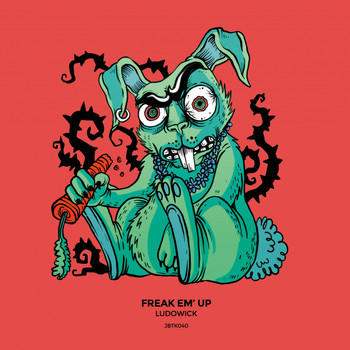 Ludowick - Freak Em' Up EP