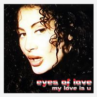 Eyes Of Love - My Love Is U