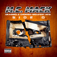M.C. Mack - Dragged & Chopped Greatest Hits, Side D (Explicit)