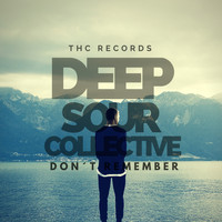 Deep Sour Collective - Don't Remember (Explicit)
