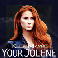 Kelsi Mayne - Your Jolene