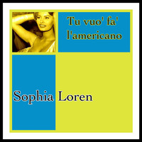 Sophia Loren - Tu vuo' fa' l'americano