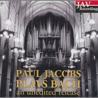 Paul Jacobs - Paul Jacobs Plays Bach (An Unedited Release)