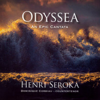 Henri Seroka - Odyssea (An Epic Cantata)
