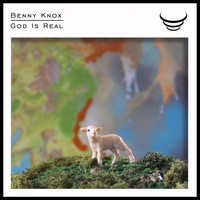 Benny Knox - God Is Real