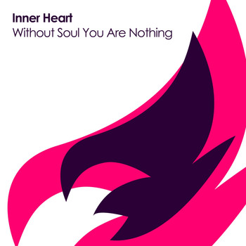 Inner Heart - Without Soul You Are Nothing