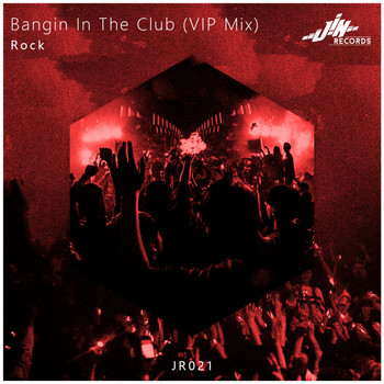 Rock - Banging In The Club (VIP Mix)