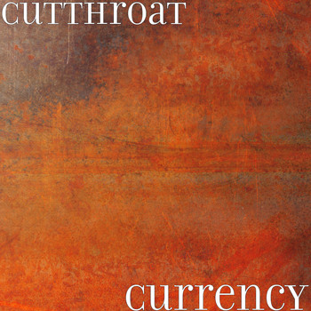 Cutthroat - Currency (Explicit)