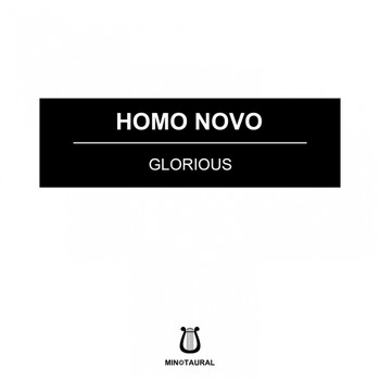 Homo Novo - Glorious