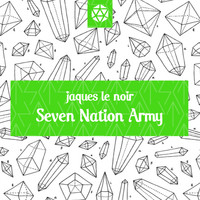 Jaques Le Noir - Seven Nation Army