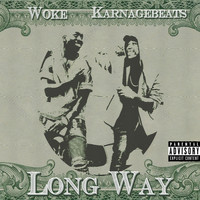 Woke - Long Way (Explicit)
