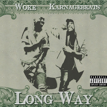 Woke - Long Way (Explicit)