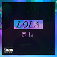 Lola - Who Is Lola? (Explicit)