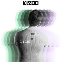 Kizoo - Hold a Light