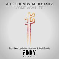 Alex Sounds, Alex Gamez - Come Again EP