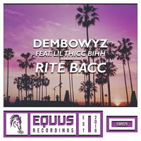Dembowyz - Rite Bacc Feat. Lil Thicc Bihh