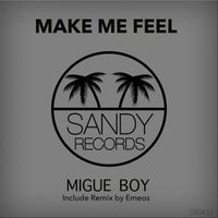 Migue Boy - Make Me Feel