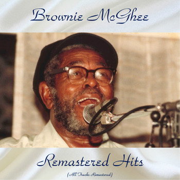 Brownie McGhee - Remastered Hits (All Tracks Remastered)