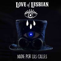 Love Of Lesbian - Nadie por las calles (En directo)