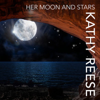 Kathy Reese - Her Moon and Stars