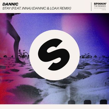Dannic - Stay (feat. INNA) (Dannic & LoaX Remix)