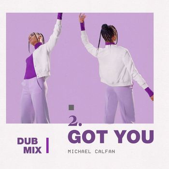 Michael Calfan - Got You (Dub Mix)
