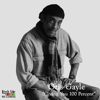 Otis Gayle - Giving You 100 Percent