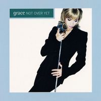 Grace - Not Over Yet (Remixes)
