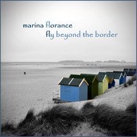 Marina Florance - Fly Beyond the Border