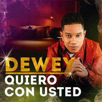 Dewey - Quiero Con Usted (Explicit)