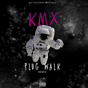 KMX - Plug Walk (Remix)