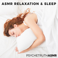 Psychetruth ASMR - ASMR Relaxation & Sleep