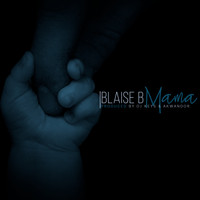 Blaise B - Mama