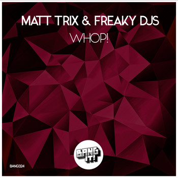 Freaky DJs, Matt Trix - Whop!