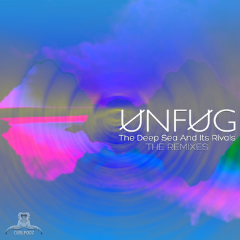 Unfug - The Deep Sea & Its Rivals (The Remixes) (Remixes)