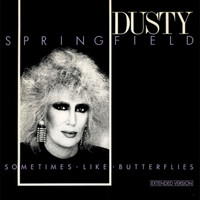 Dusty Springfield - Sometimes Like Butterflies (Extended Version)