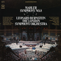Leonard Bernstein - Mahler: Symphony No. 8 in E-Flat Major "Symphony of a Thousand"
