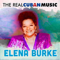 Elena Burke - The Real Cuban Music (Remasterizado)