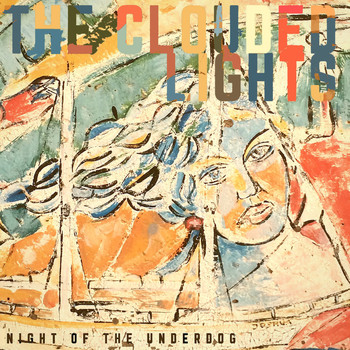 The Clouded Lights - Night of the Underdog