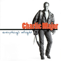 Charlie Major - Everything's Alright