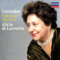 Alicia de Larrocha - Granados: Seis piezas sobre cantos populares españolas; Escenas Románticas; Allegro de Concierto