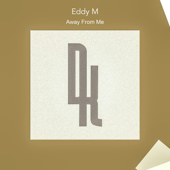 Eddy M - Away from Me