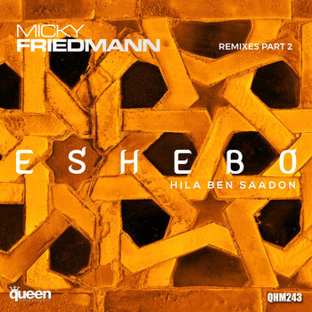 Micky Friedmann - Eshebo Remixes, Pt. 2
