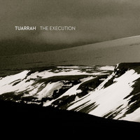Tuarrah - The Execution