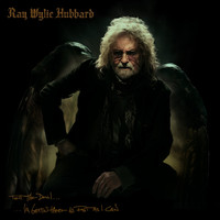 Ray Wylie Hubbard - Tell the Devil I'm Getting There as Fast as I Can
