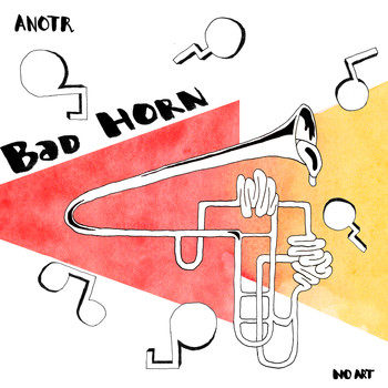 ANOTR - Bad Horn