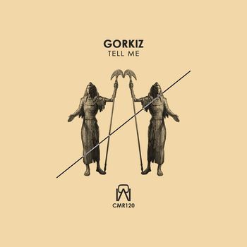 Gorkiz - Tell Me EP