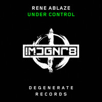 Rene Ablaze - Under Control
